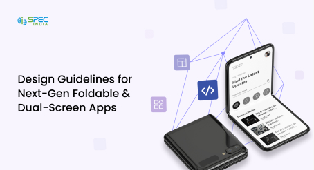 Design guidelines for next-gen foldable & dual-screen apps